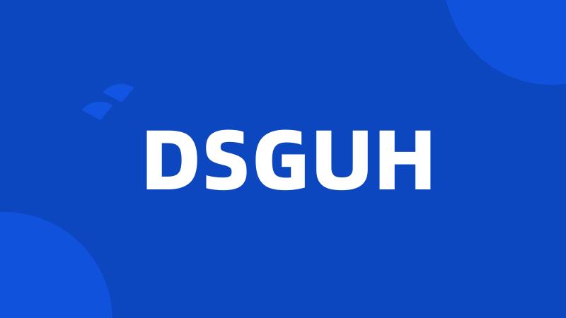 DSGUH