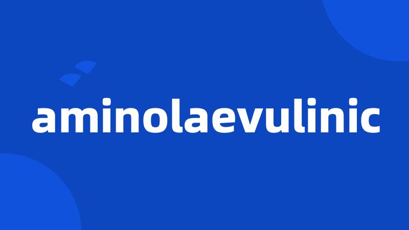 aminolaevulinic