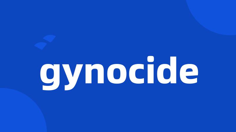 gynocide