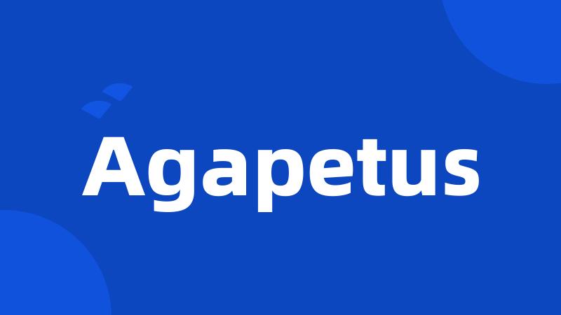 Agapetus