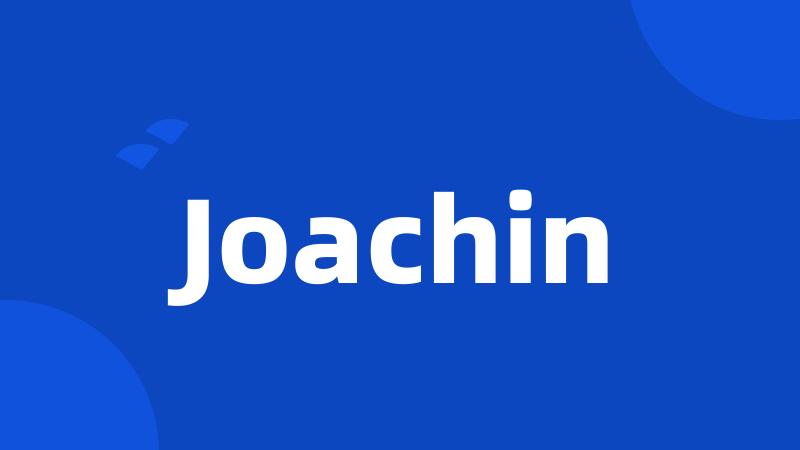 Joachin