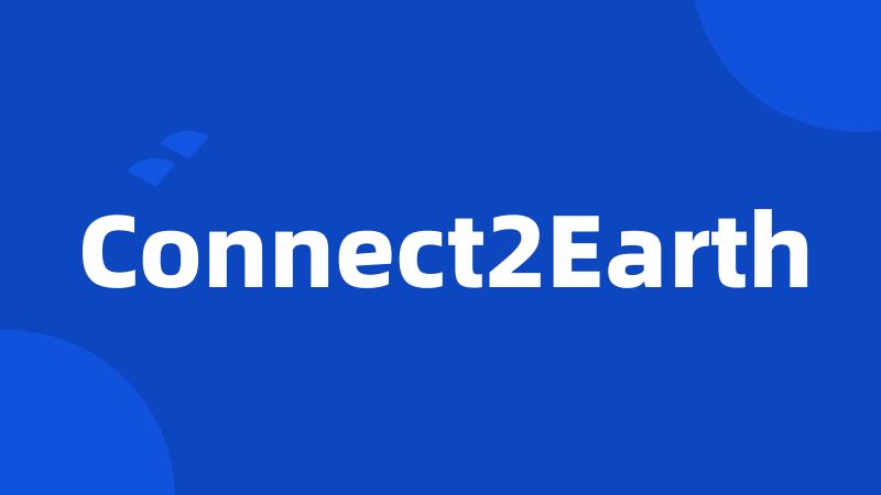 Connect2Earth