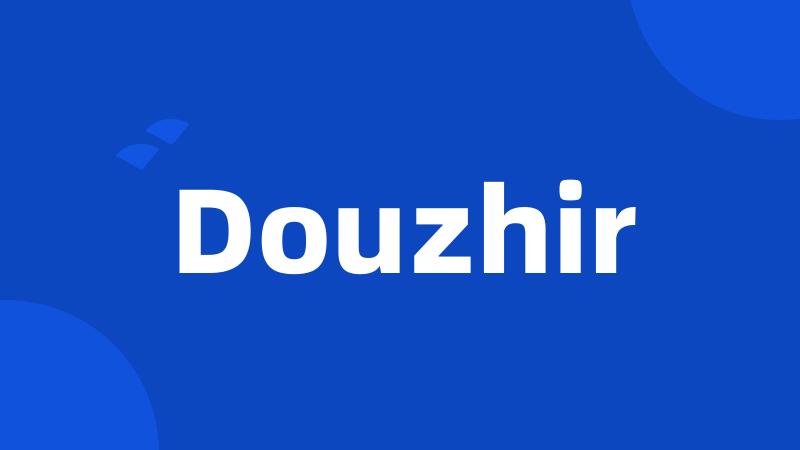 Douzhir