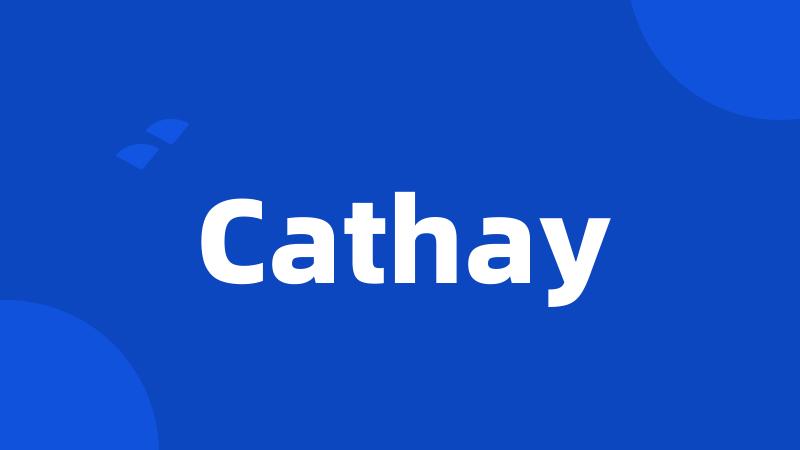 Cathay