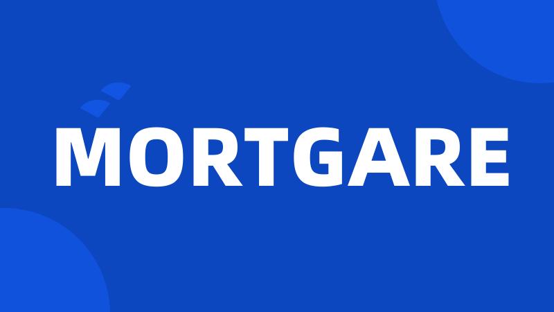 MORTGARE