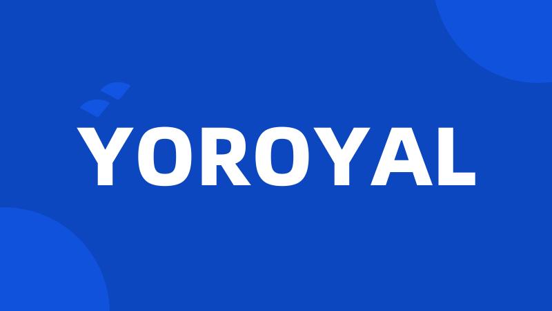 YOROYAL