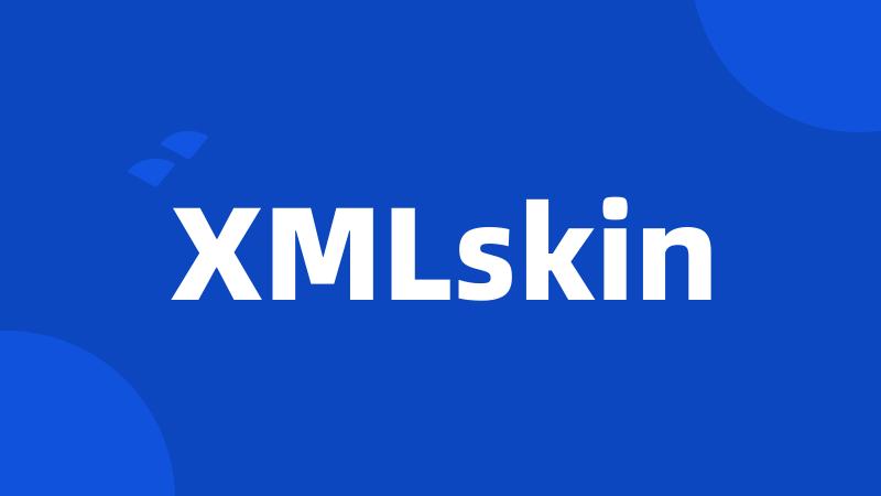 XMLskin