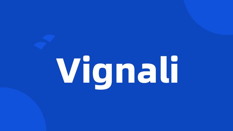 Vignali