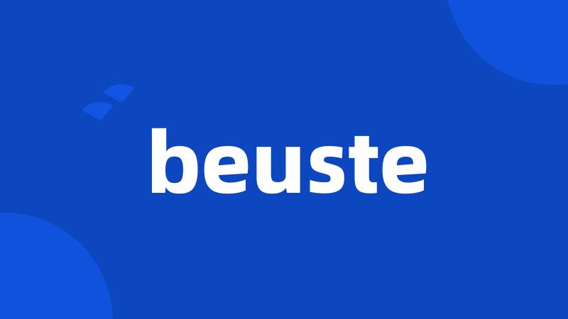 beuste