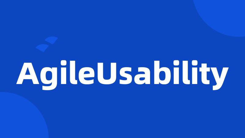 AgileUsability