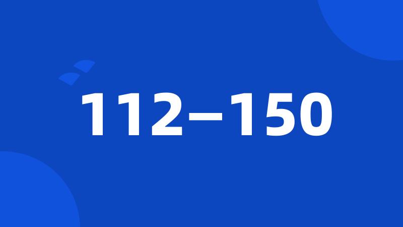 112—150