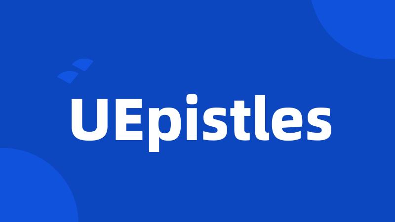 UEpistles