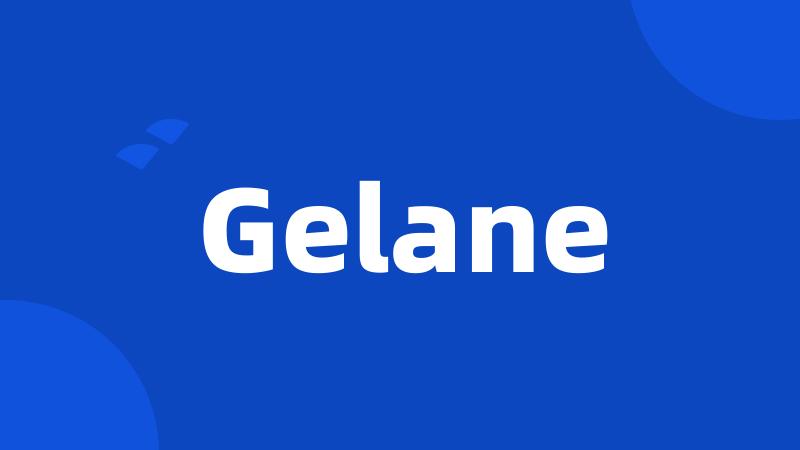 Gelane