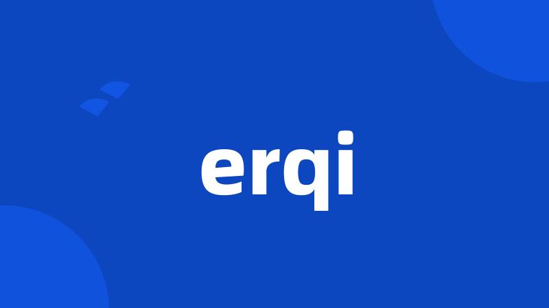 erqi