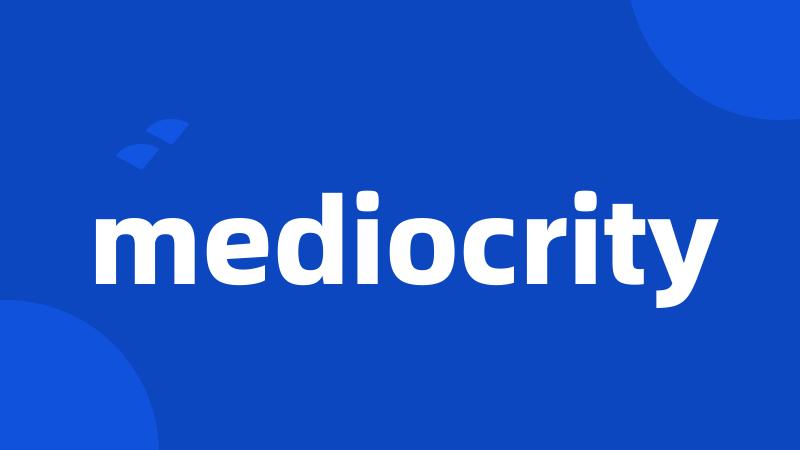 mediocrity