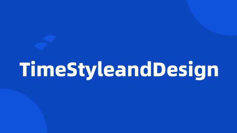 TimeStyleandDesign