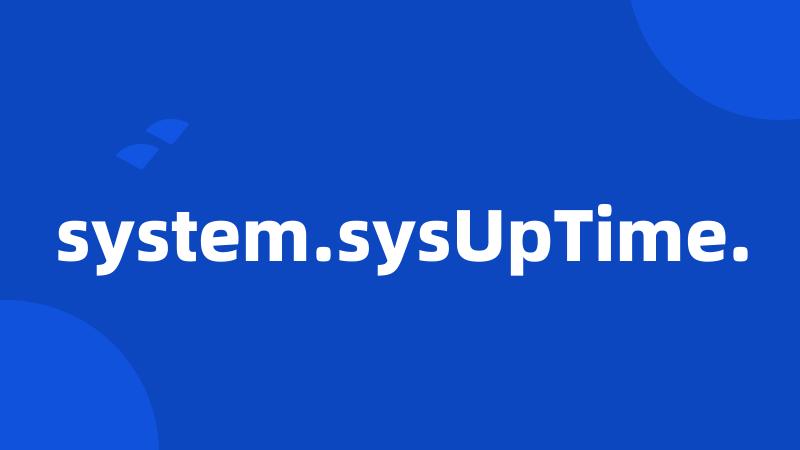 system.sysUpTime.