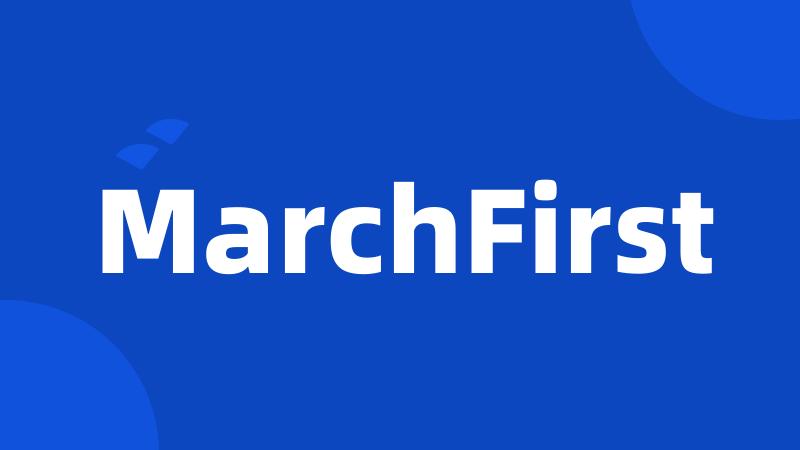 MarchFirst