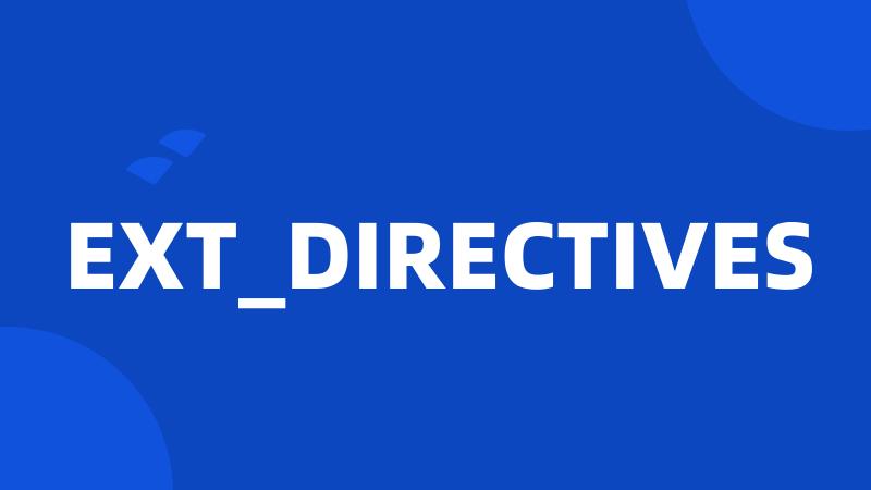 EXT_DIRECTIVES