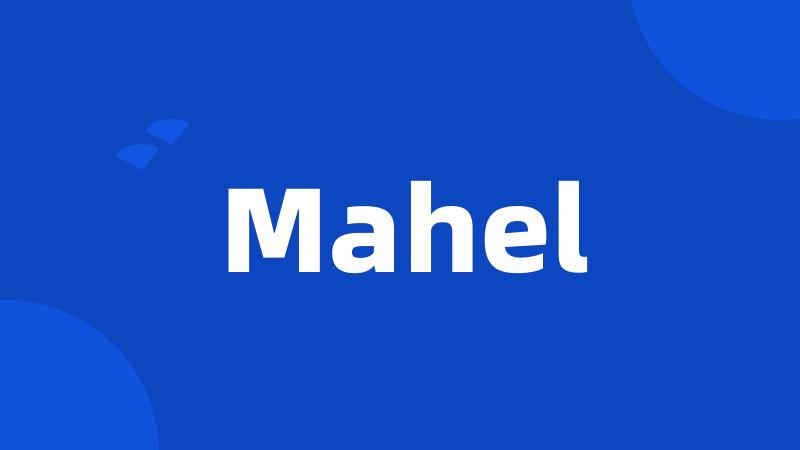 Mahel