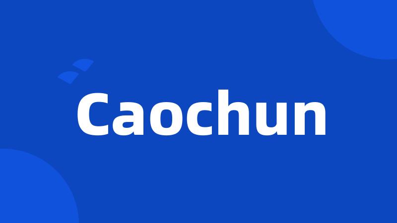 Caochun