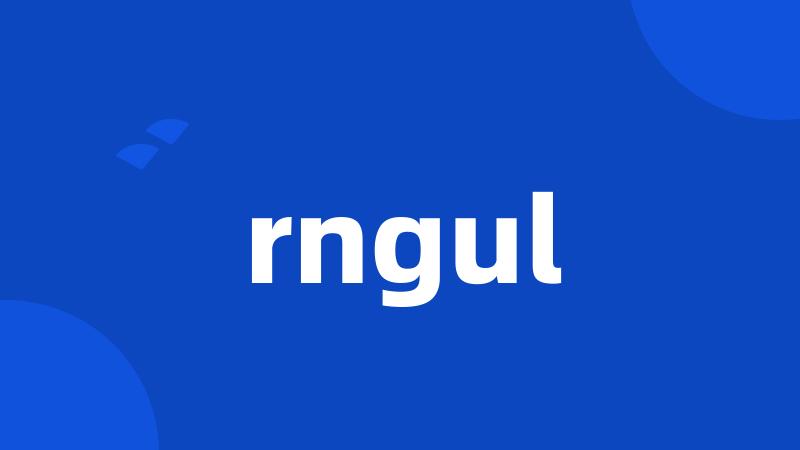 rngul