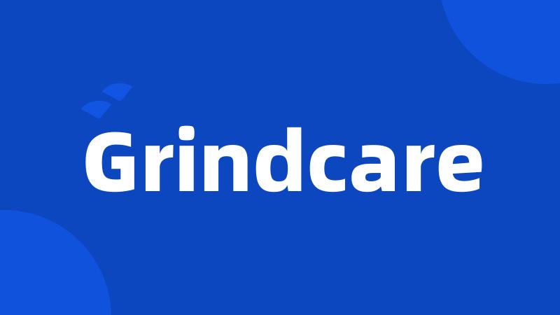 Grindcare