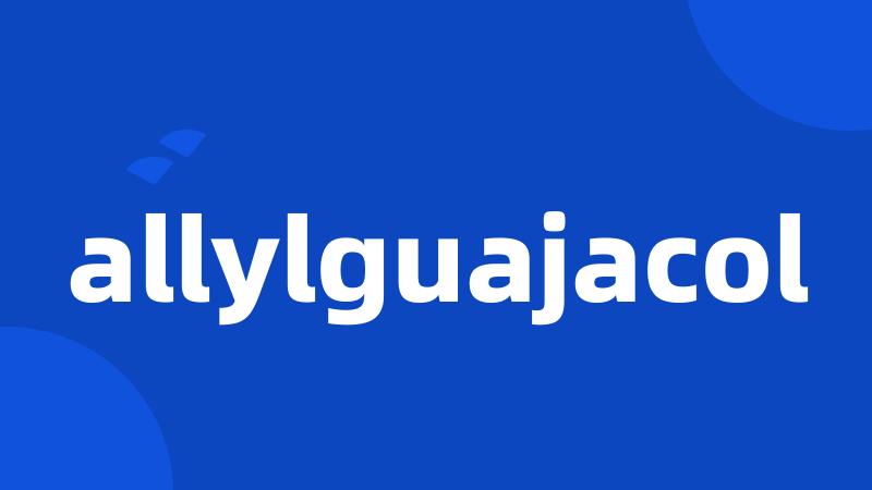 allylguajacol