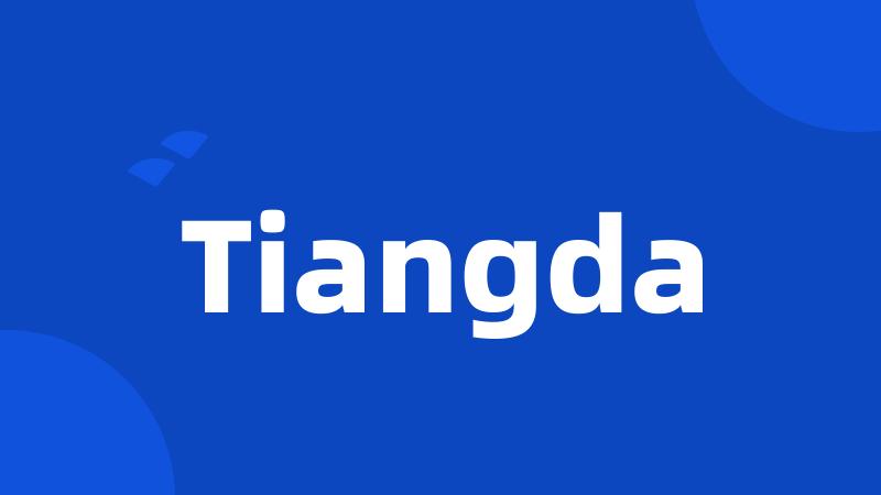 Tiangda