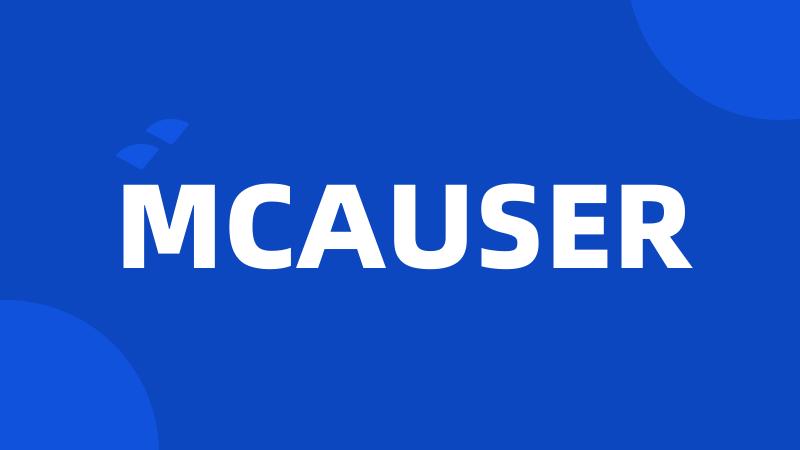 MCAUSER