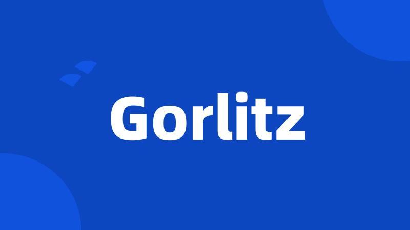 Gorlitz