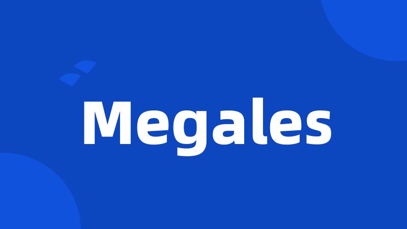 Megales