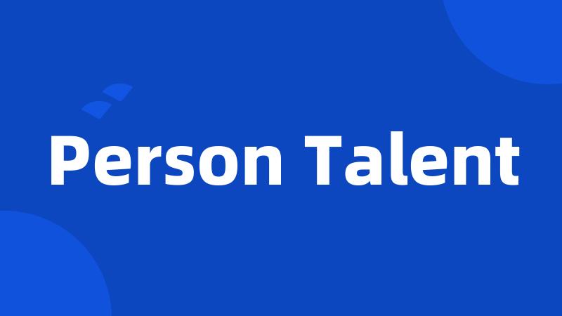 Person Talent