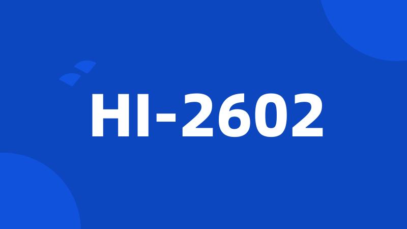 HI-2602