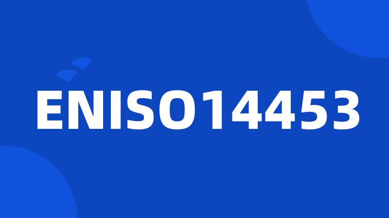 ENISO14453