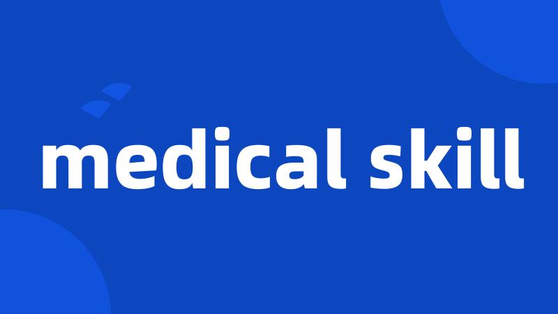 medical skill