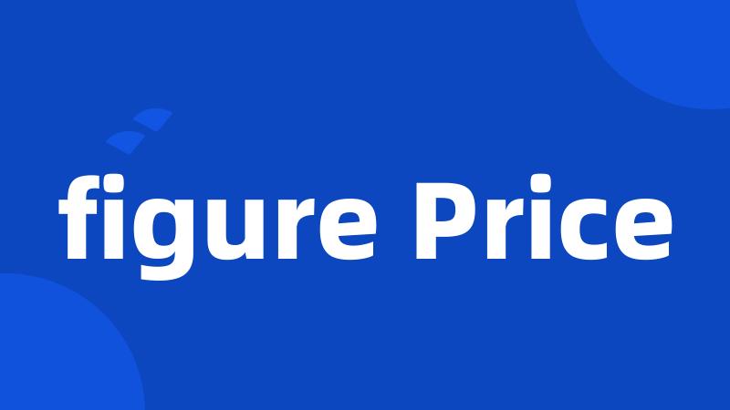 figure Price