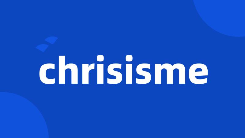 chrisisme