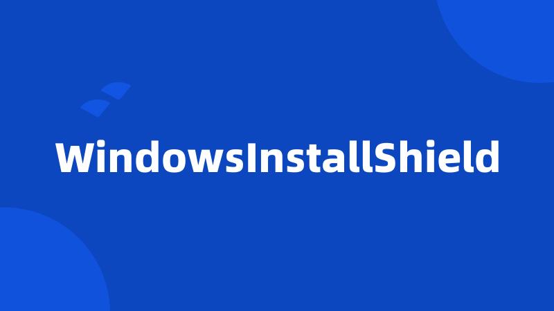 WindowsInstallShield