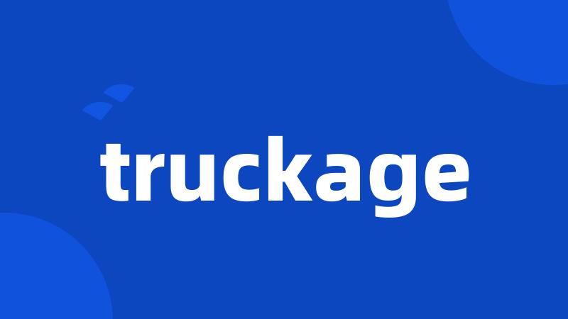 truckage