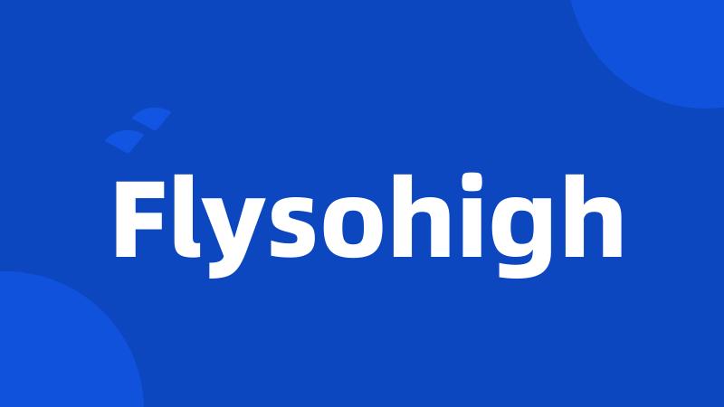 Flysohigh