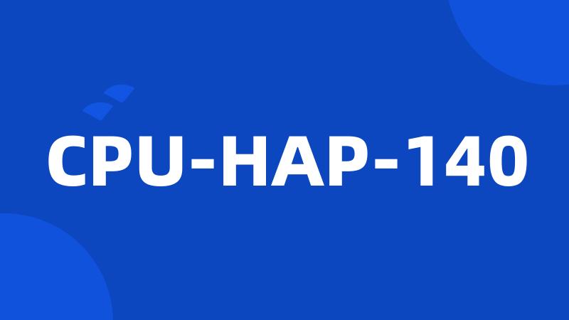 CPU-HAP-140