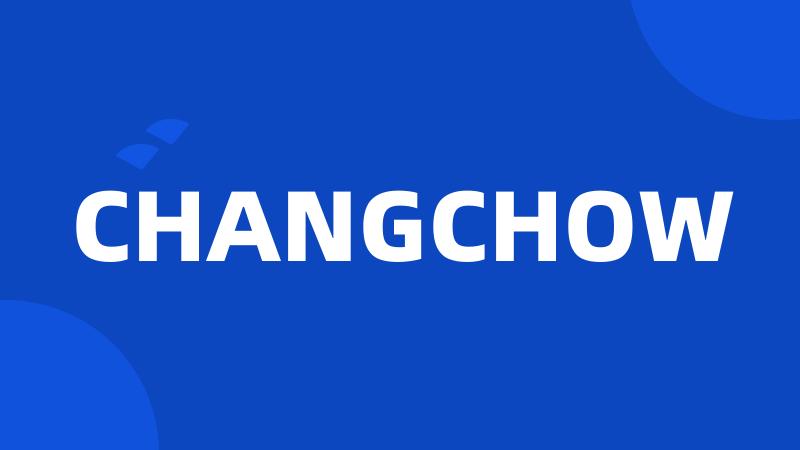 CHANGCHOW