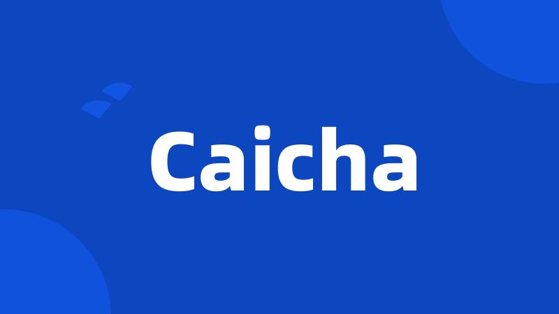 Caicha