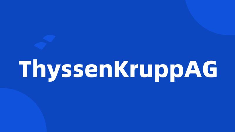 ThyssenKruppAG