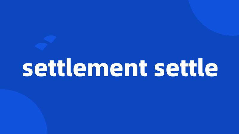 settlement settle