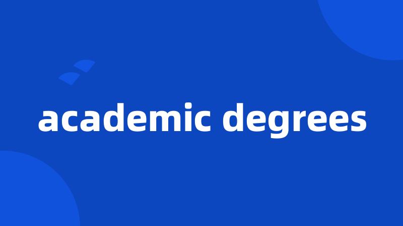 academic degrees