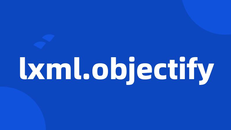 lxml.objectify
