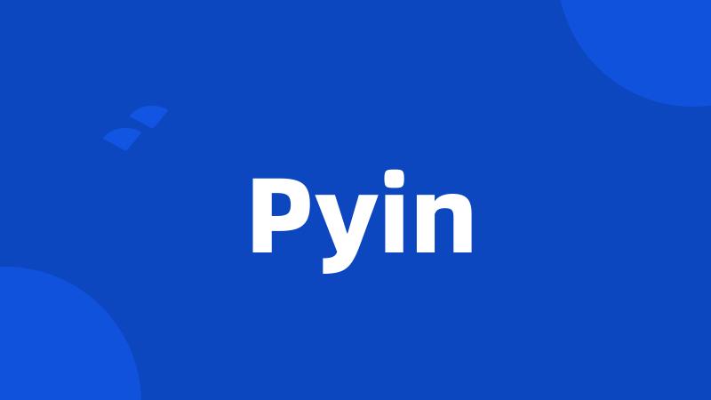 Pyin