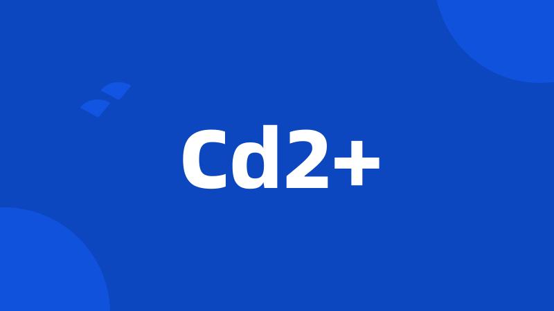 Cd2+